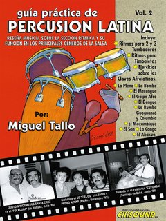 GUÍA PRÁCTICA DE PERCUSIÓN LATINA VOL. 2 MIGUEL TALLO