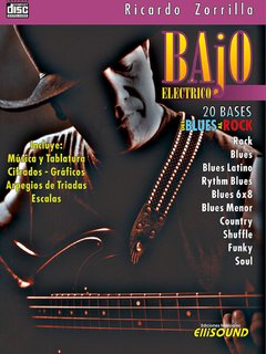 20 BASES DEL BLUES AL ROCK PARA BAJO ELÉCTRICO. RICARDO ZORRILLA.