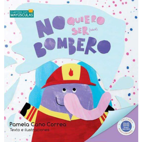 No quiero ser (solo) bombero