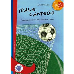 ¡Dale campeón!