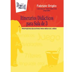 Itinerarios didácticos para sala de 3. Propuestas educativas para niños de 3 años