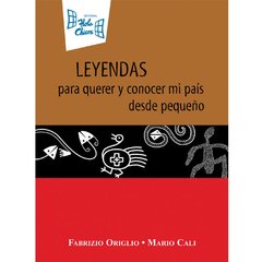 Leyendas para querer y conocer mi país desde pequeño