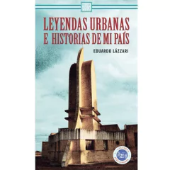 Leyendas urbanas e historias de nuestro país