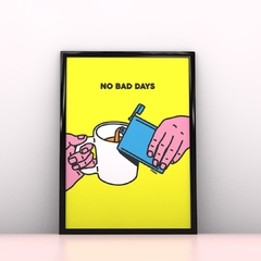 No Bad Days