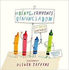 El día que los crayones renunciaron