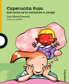 Caperucita Roja (tal como se lo contaron a Jorge)