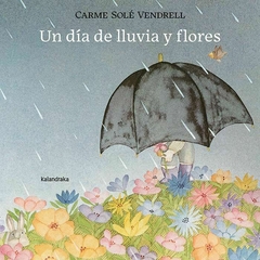 Un día de lluvia y flores