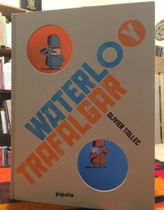 Waterloo y Trafalgar