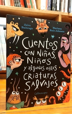 Cuentos con niñas, niños y algunas otras criaturas salvajes