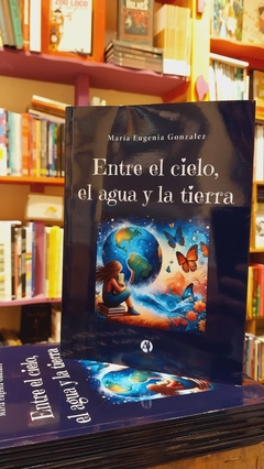 Entre el cielo, el agua y la tierra