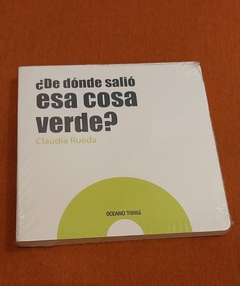 De dónde salió esa cosa verde?