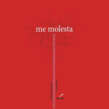 Me molesta