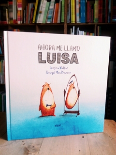 Ahora me llamo Luisa