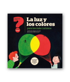 La luz y los colores para los más curiosos