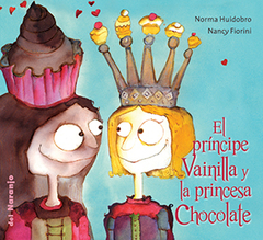 El príncipe Vainilla y la princesa Chocolate