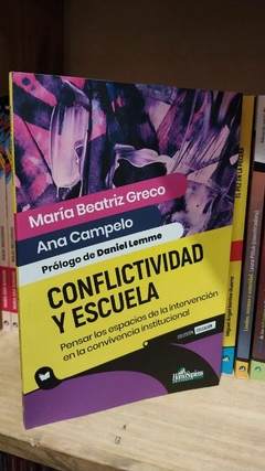 CONFLICTIVIDAD Y ESCUELA. PENSAR LOS ESPACIOS DE LA INTERVENCIÓN EN LA CONVIVENCIA INSTITUCIONAL