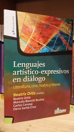 Lenguajes artístico-expresivos en diálogo. Literatura, cine, teatro y títeres.