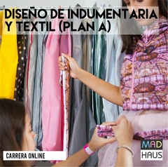 CARRERA DISEÑO DE INDUMENTARIA Y TEXTIL PLAN A ONLINE