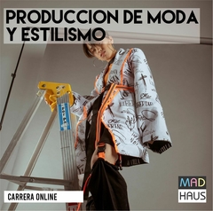CARRERA PRODUCCIÓN DE MODA Y ESTILISMO ONLINE