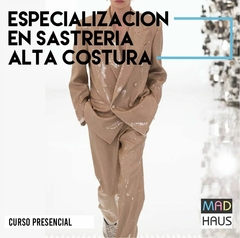 CURSO DE ESPECIALIZACIÓN EN SASTRERIA DE ALTA COSTURA - comprar online