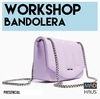 WORKSHOP BANDOLERA