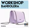 WORKSHOP BANDOLERA