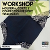 WORKSHOP MOLDERÍA, CORTE Y CONFECCIÓN BODY LENCERO TRIANGULO