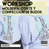 WORKSHOP MOLDERÍA, CORTE Y CONFECCIÓN BUZOS UNISEX