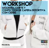 WORKSHOP MOLDERÍA, CORTE Y CONFECCIÓN CAMPERA DEPORTIVA CON CIERRE