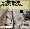 WORKSHOP CLINICA DE MODA - comprar online