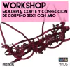 WORKSHOP MOLDERÍA, CORTE Y CONFECCIÓN CORPIÑO SEXY CON ARO