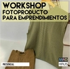 WORKSHOP FOTOPRODUCTO