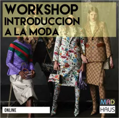 WORKSHOP INTRODUCCIÓN A LA MODA (ONLINE)