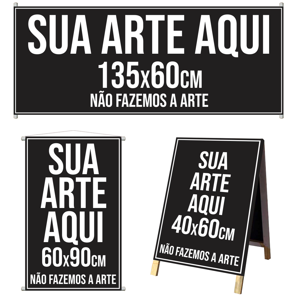 Kit 1 Banner 60x90cm + 1 Cavalete 40x60cm + 1 Faixa 135x60cm