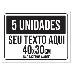 5 Placa Sinalização 40x30cm em PVC 3mm