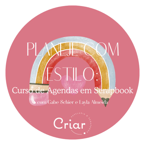 Planeje com Estilo - Curso de Agendas em Scrapbook