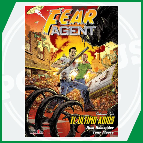 Fear Agent Vol.3: El Ultimo Adiós