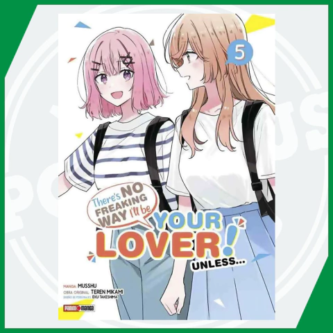 There's no Freaking Way I'll be Your Lover! Unless Vol. 05