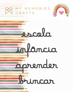 Coleção Minhas Memórias Escolares - Títulos em Acrílico - My Memories - MMCMME-17