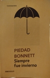 SIEMPRE FUE INVIERNO PIEDAD BONNETT