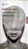 LA MUJER QUE HABLA SOLA MELBA ESCOBAR