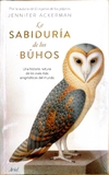 LA SABIDURIA DE LOS BUHOS JENNIFER ACKERMAN
