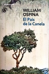 EL PAIS DE LA CANELA WILLIAM OSPINA