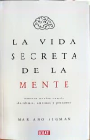 LA VIDA SECRETA DE LA MENTE Mariano Sigman