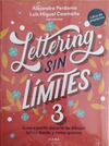 LETTERING SIN LÍMITES 3 PERDOMO BOHORQUEZ, ALEJANDRA / CAAMAÑO MORALES, LUIS MIGUEL