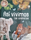 ASI VIVIMOS LOS ANIMALES ANGEL LUIS LEON PANAL
