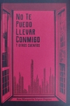 NO TE PUEDO LLEVAR CONMIGO ANA MARGARITA LOPEZ