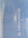 El FUEGO FATUO Pierre Drieu La Rochelle