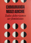TODOS DEBERIAMOS SER FEMINISTAS Chimamanda Ngozi Adichie