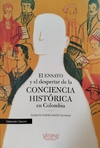 El Ensayo Y El Despertar De La Conciencia Historica En Colombia Guillermo Andres Castillo Quintana